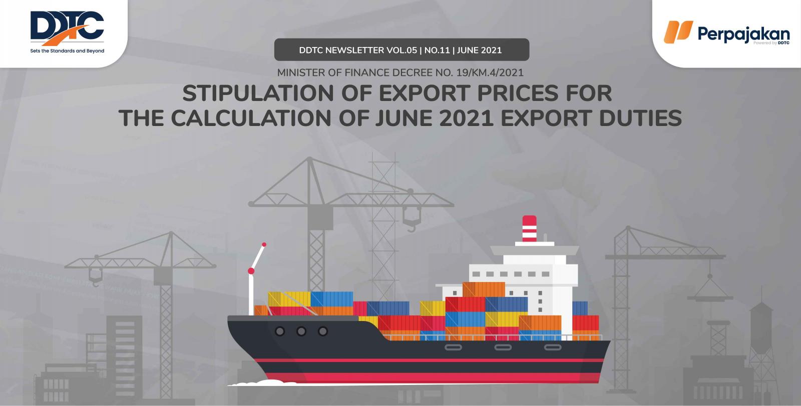 Cover Publikasi Stipulation of Export Prices for the Calculation of June 2021 Export Duties