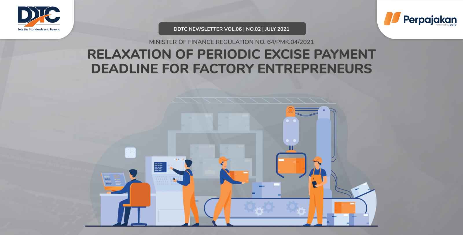 Cover Publikasi Relaxation of Periodic Excise Payment Deadline for Factory Entrepreneurs